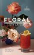 Floral Libations Book Online now