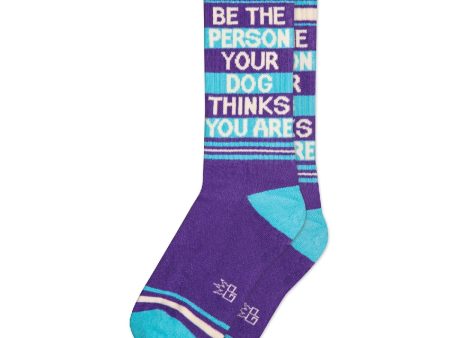 Be the Person Your Dog Thinks You Are Unisex Socks For Discount