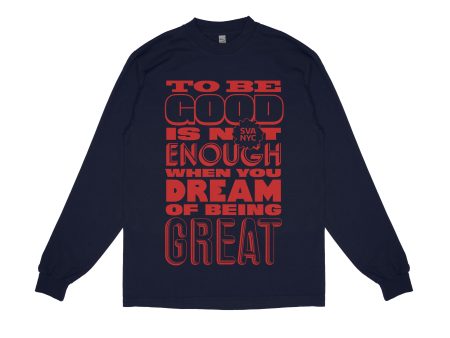 To Be Good Enough... Long Sleeve T-Shirt Fashion