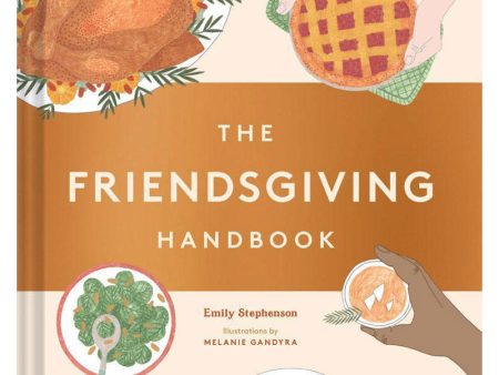 The Friendsgiving Handbook Book Online Hot Sale