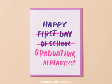 Graduation, Already? Graduation Greeting Card For Discount